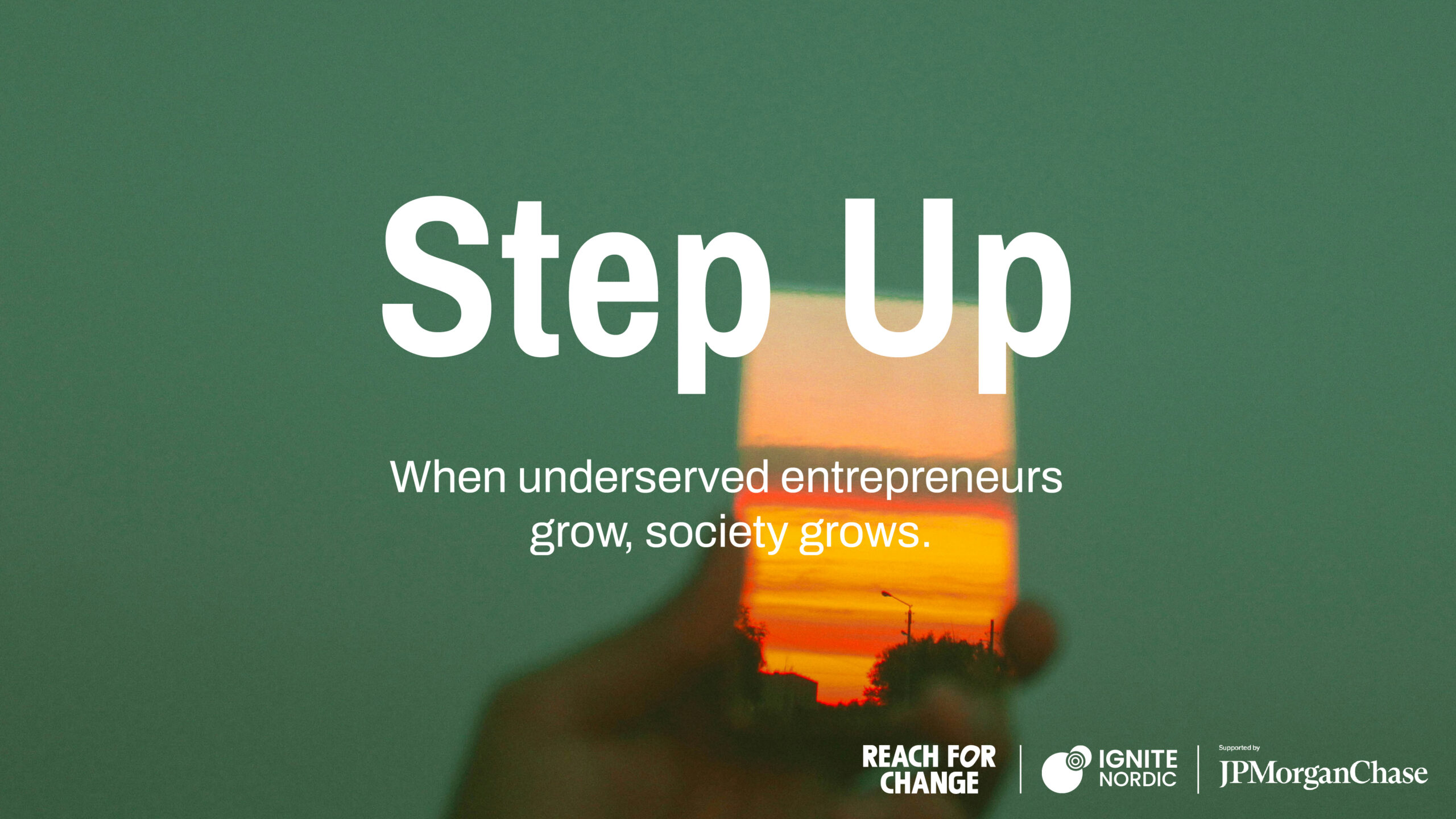 Banner of Step Up, a partnership between Reach for Change and Ignite Nordic, with the support of JPMorganChase.